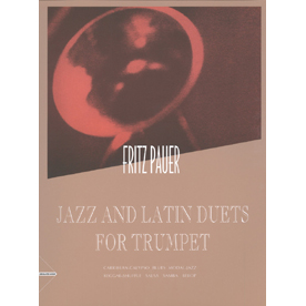 フリッツ・パウアー : Jazz and Latin Duets for Trumpet (AD1101)
