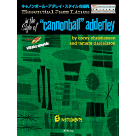 エッセンシャル・ジャズ・ライン　キャノンボール・アダレイ・スタイルの探究　E♭ Instruments