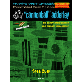 エッセンシャル・ジャズ・ライン　キャノンボール・アダレイ・スタイルの探究　Bass Clef