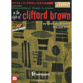 エッセンシャル・ジャズ・ライン　クリフォード・ブラウン・スタイルの探究　E♭ Instruments